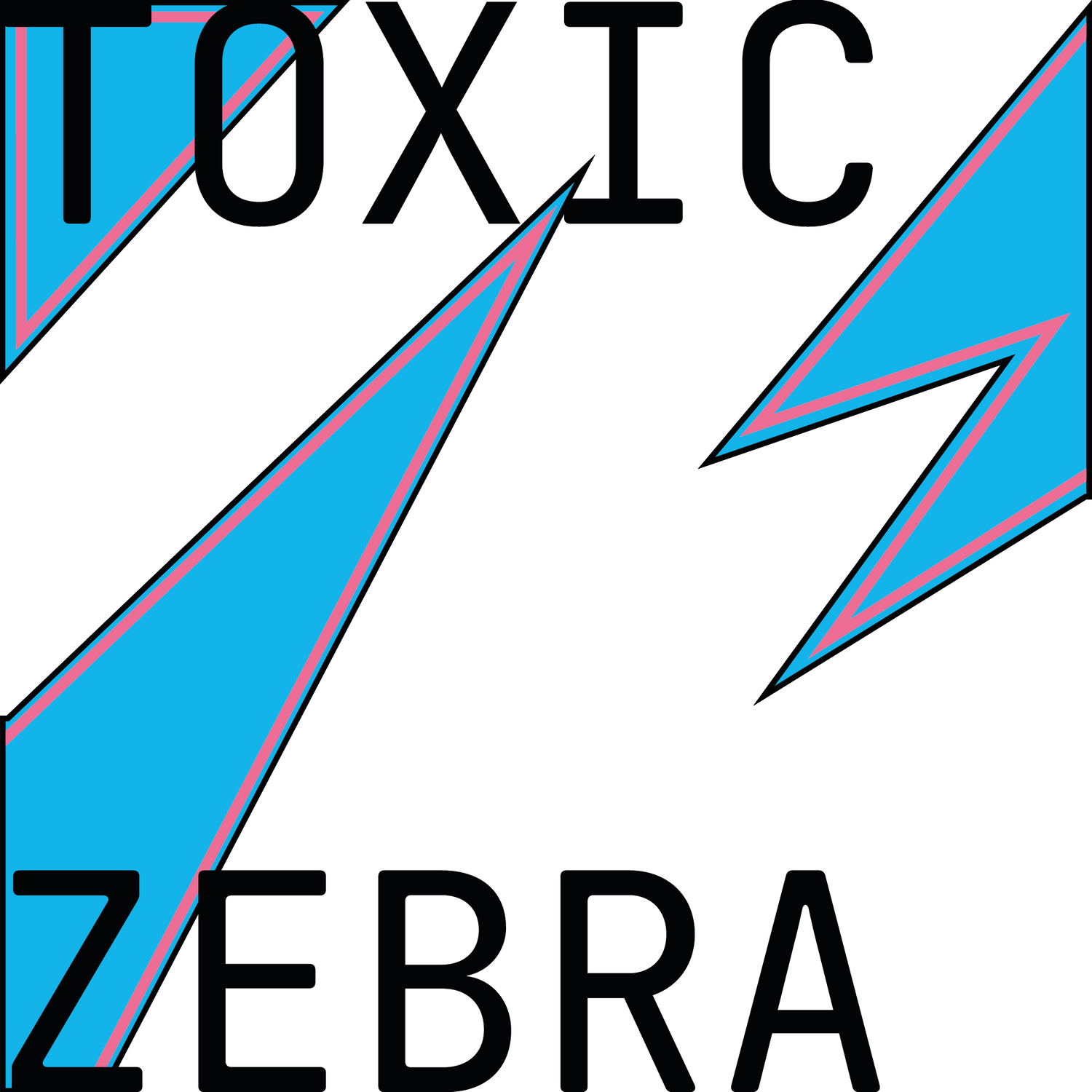 TOXIC ZEBRA